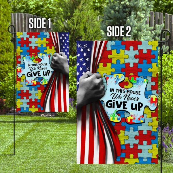 Autism Awareness Never Give Up House Flag - Image 8