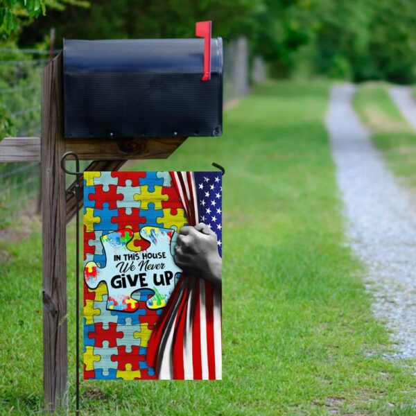 Autism Awareness Never Give Up House Flag - Image 9