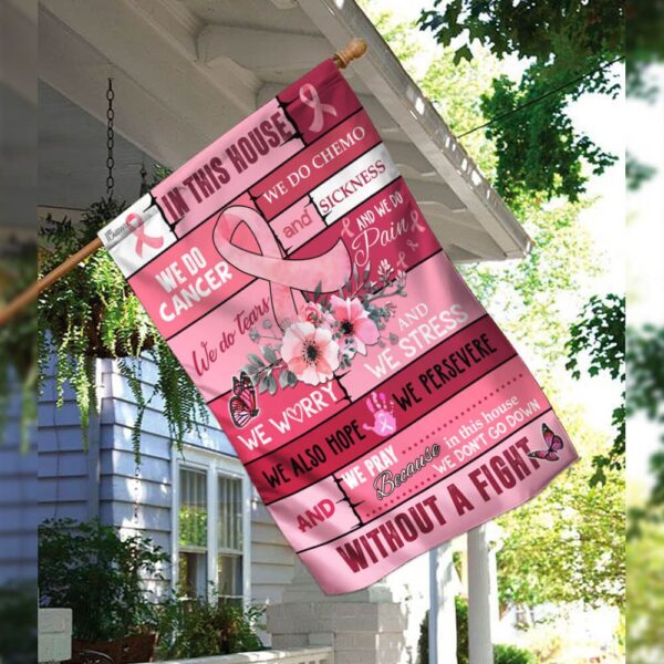 Support Breast Cancer Awareness: In This House We Do Cancer Flag - Image 3