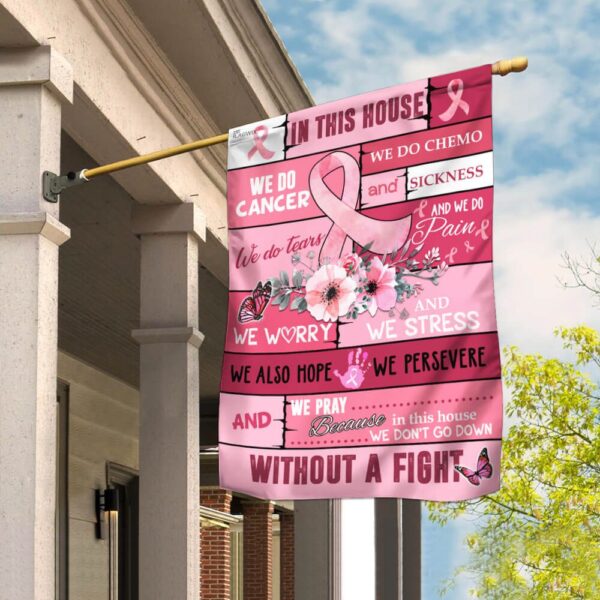 Support Breast Cancer Awareness: In This House We Do Cancer Flag
