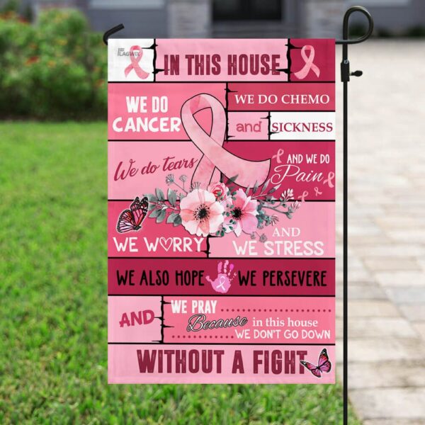 Support Breast Cancer Awareness: In This House We Do Cancer Flag - Image 6