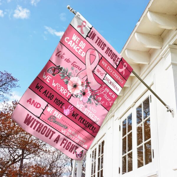 Support Breast Cancer Awareness: In This House We Do Cancer Flag - Image 2