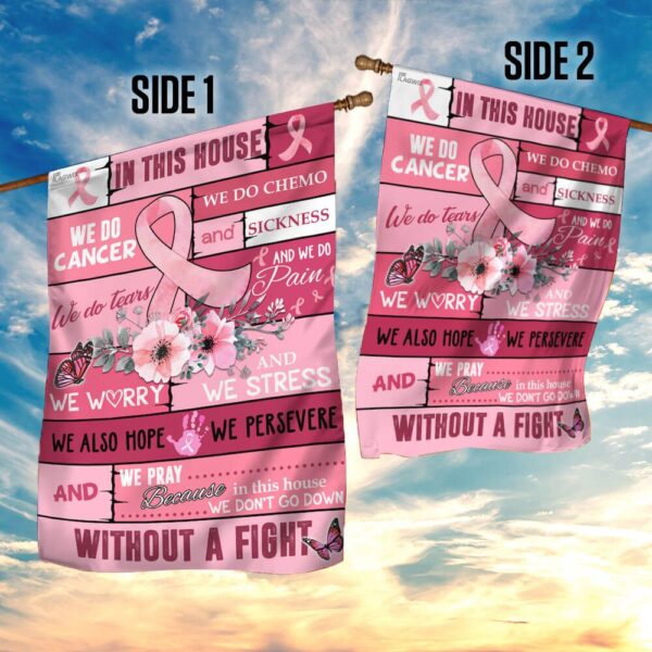 Support Breast Cancer Awareness: In This House We Do Cancer Flag - Image 5