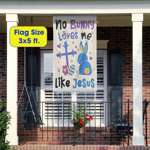 Easter Flag: Jesus Loves Me More Than Bunnies - TQN997F - Image 6