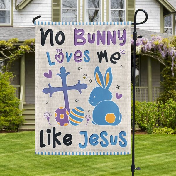 Easter Flag: Jesus Loves Me More Than Bunnies - TQN997F