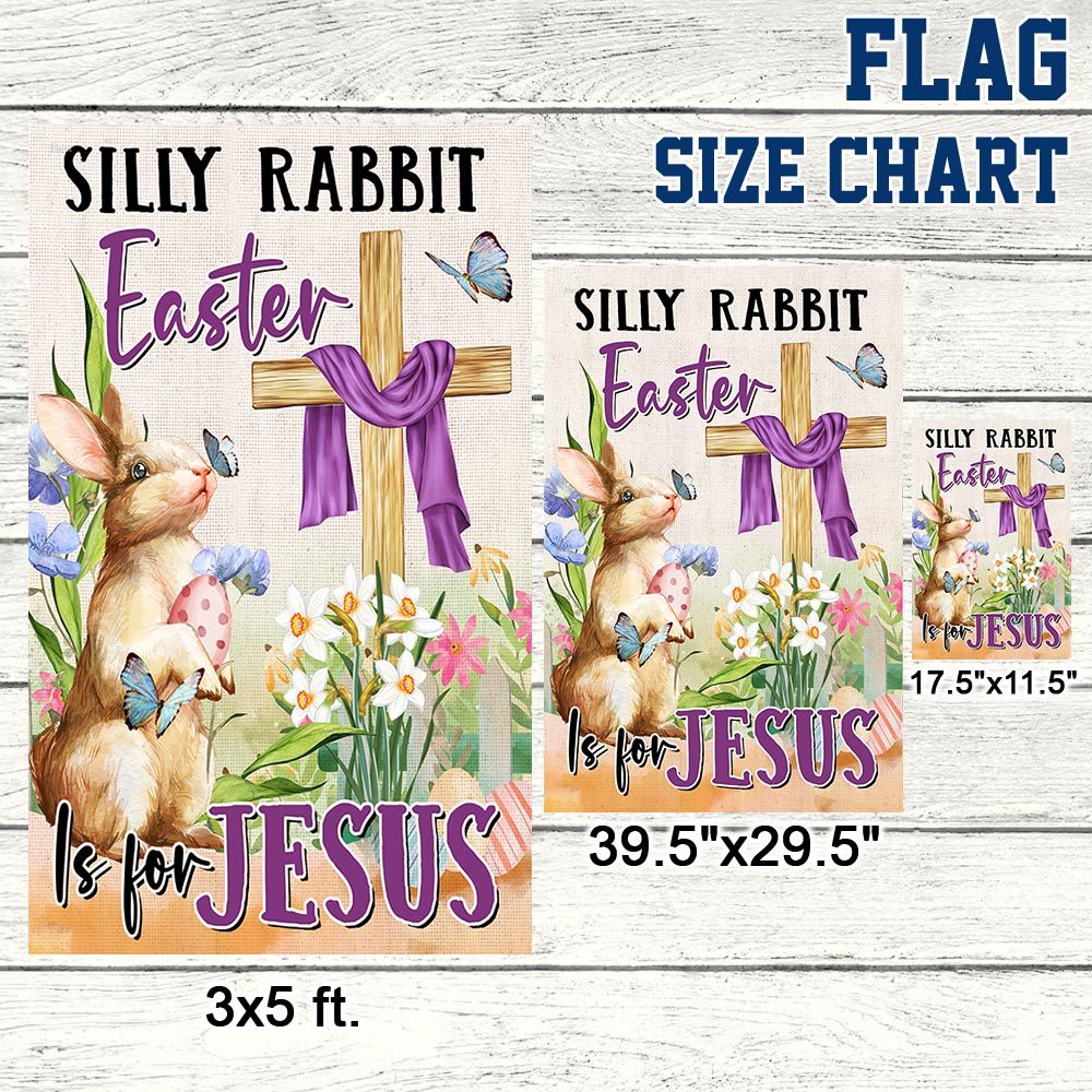 Easter Flag: Silly Rabbit, Easter's for Jesus! (TQN1042F) - Image 7