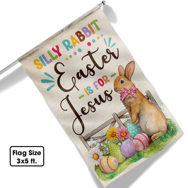Easter Flag: Silly Rabbit, Easter's for Jesus! (TQN1059F) - Image 6