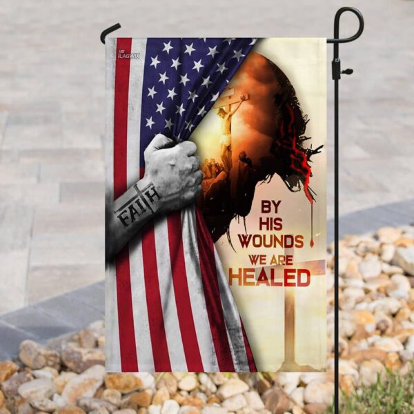 God Jesus Christian By His Wounds We Are Healed American Flag THB2190F - Image 8
