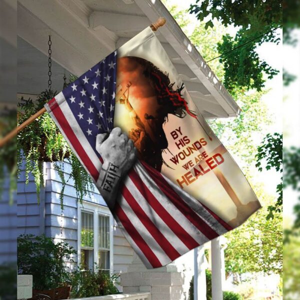 God Jesus Christian By His Wounds We Are Healed American Flag THB2190F - Image 3