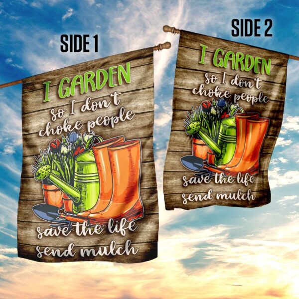 I Garden, I Don't Choke: Funny Gardening Flag - Image 5