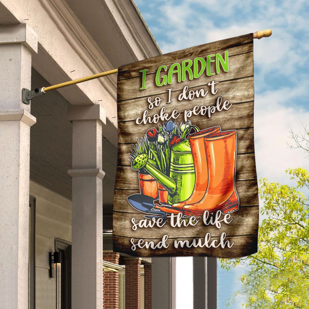 I Garden, I Don't Choke: Funny Gardening Flag