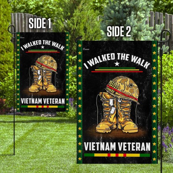 Vietnam Veteran Garden Flag: I Walked The Walk - Image 3