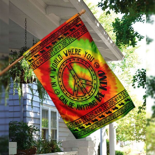 Be Kind Hippie Flag: In A World Where You Can Be Anything - Image 3
