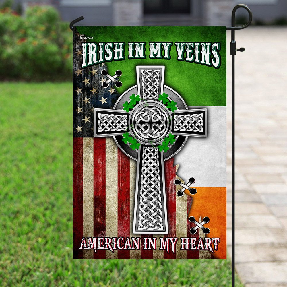 Irish In My Veins, American In My Heart. Celtic Knot Cross Flag THN2076F3 - Image 6