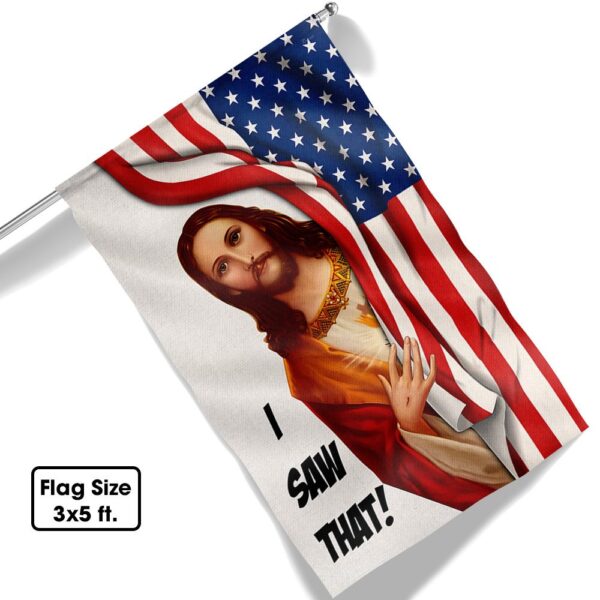 Jesus I Saw That Flag T-Shirt: Christian Faith Apparel TQN1132F - Image 6