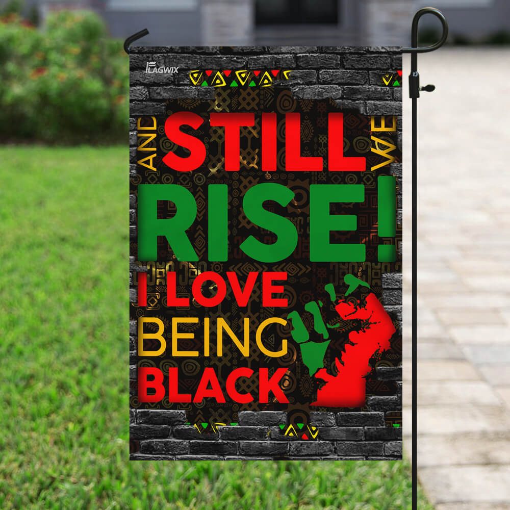 Juneteenth. And Still We Rise. I Love Being Black Flag - Image 6