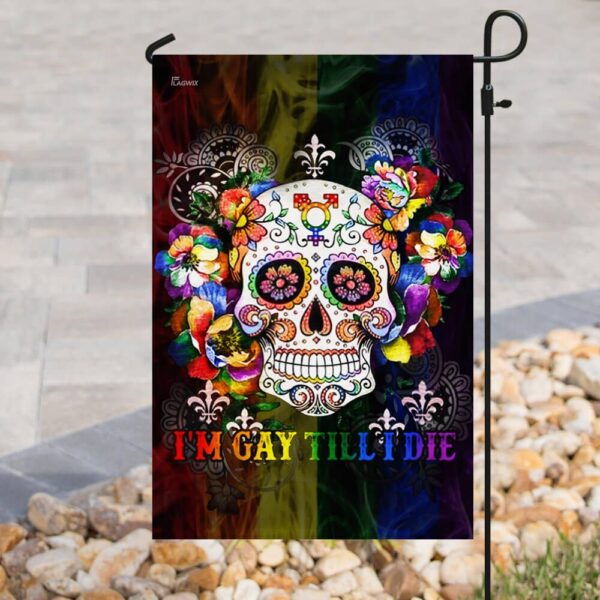 Gay Pride Flag: LGBT "Gay Till I Die" Banner - THB2095F1 - Image 8