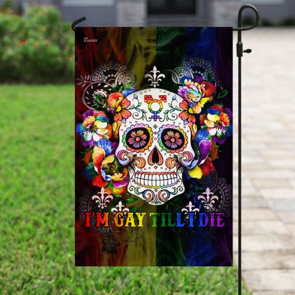 Gay Pride Flag: LGBT "Gay Till I Die" Banner - THB2095F1 - Image 6