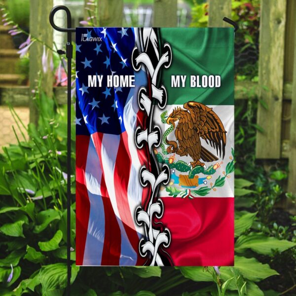 Mexican American. My Home My Blood Flag - Image 7