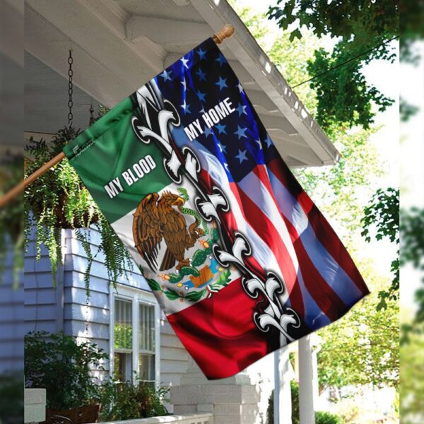 Mexican American. My Home My Blood Flag THH2298F - Image 3