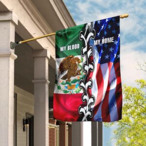 Mexican American. My Home My Blood Flag THH2298F