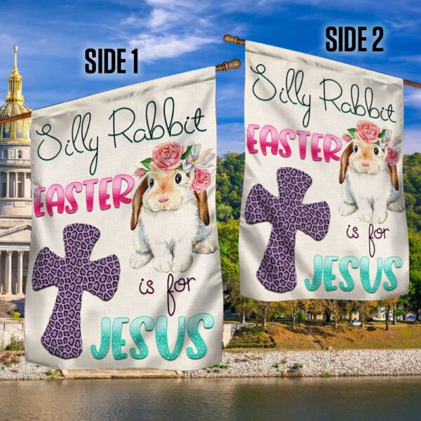 Silly Rabbit Easter Flag: Jesus Is The Reason for the Season - Image 3