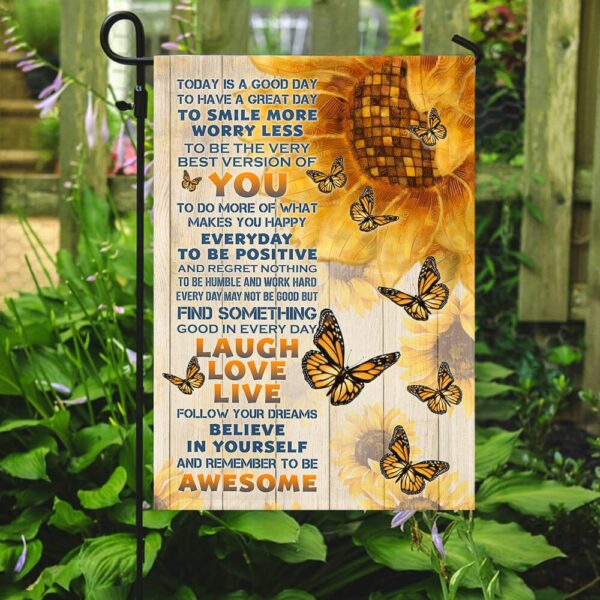 Today Is A Good Day Sunflower Flag: PSL80F Garden Decor - Image 9
