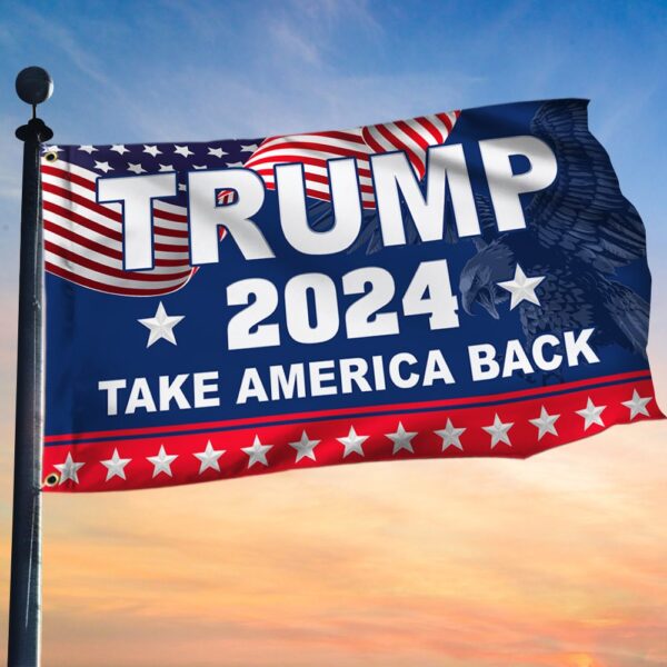 Trump 2024 Grommet Flag: Take America Back
