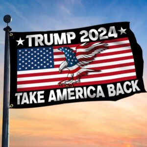 Trump 2024 Grommet Flag: Take America Back