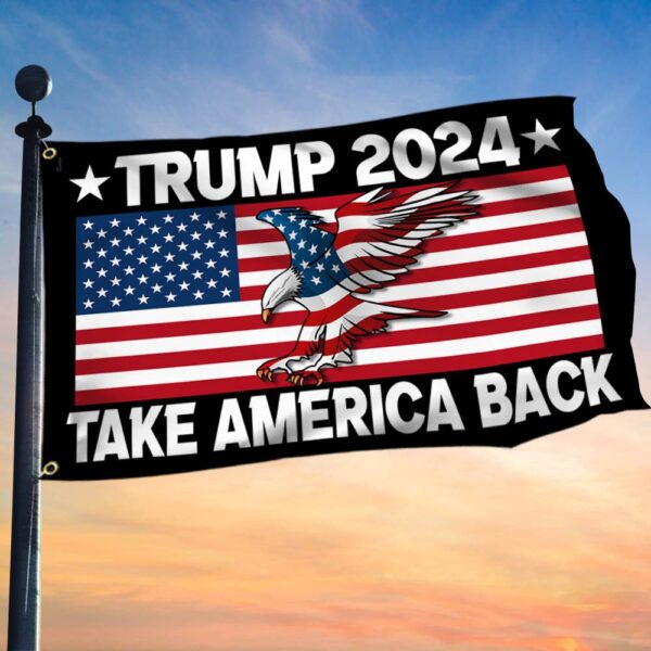 Trump 2024 Grommet Flag: Take America Back