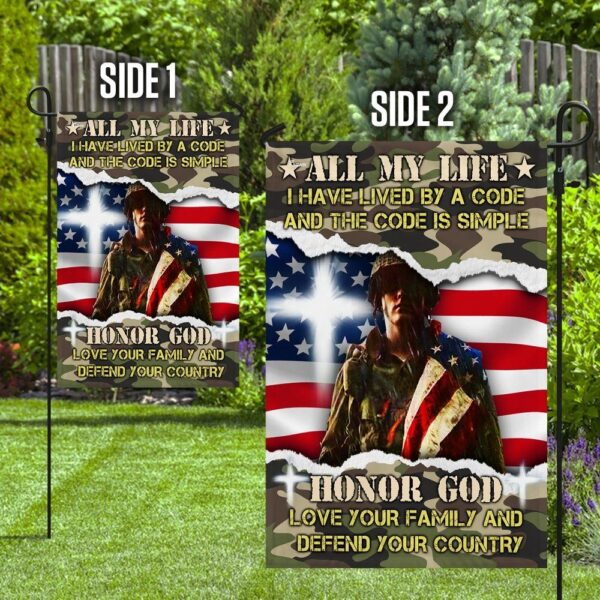 Veteran All My Life I Have Lived By A Code Garden Flag - Image 3