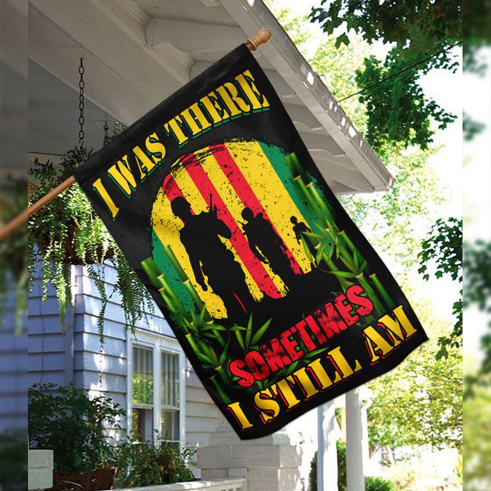 Vietnam Veteran Flag: I Was There, Sometimes I Still Am (QNK286F) - Image 3