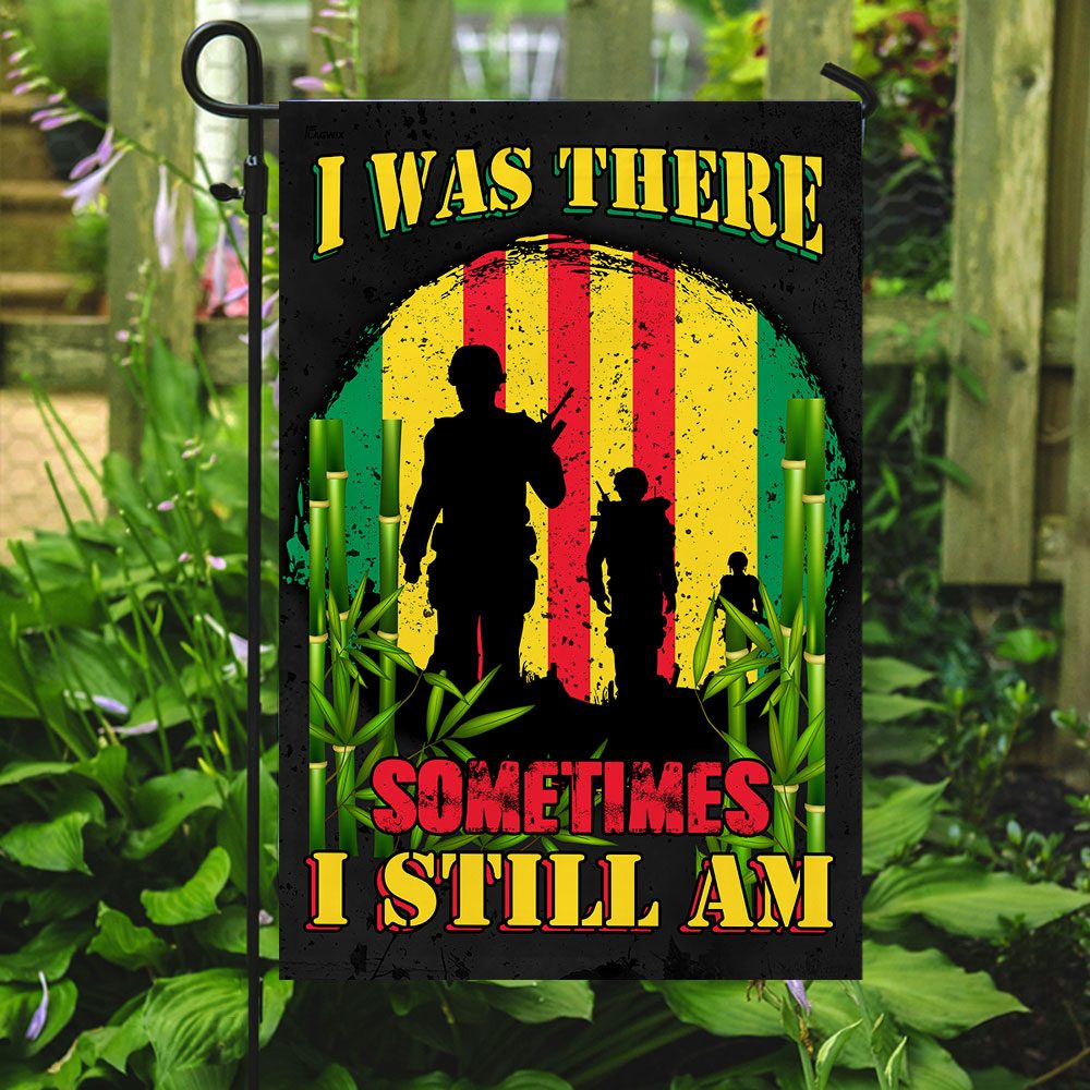 Vietnam Veteran Flag: I Was There, Sometimes I Still Am (QNK286F) - Image 7
