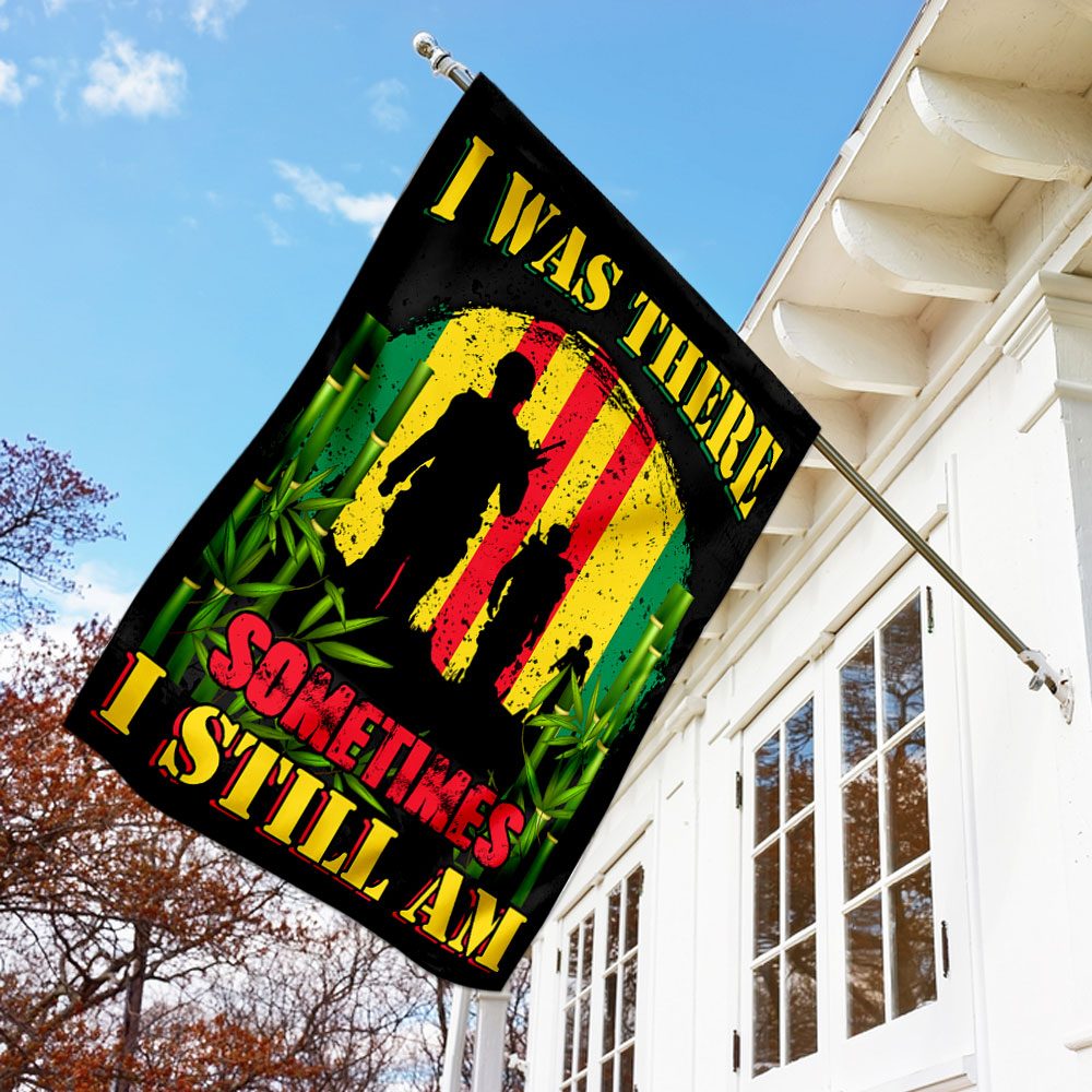 Vietnam Veteran Flag: I Was There, Sometimes I Still Am (QNK286F) - Image 2