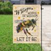 Whisper Words Of Wisdom Bee Flag PN50Fv1